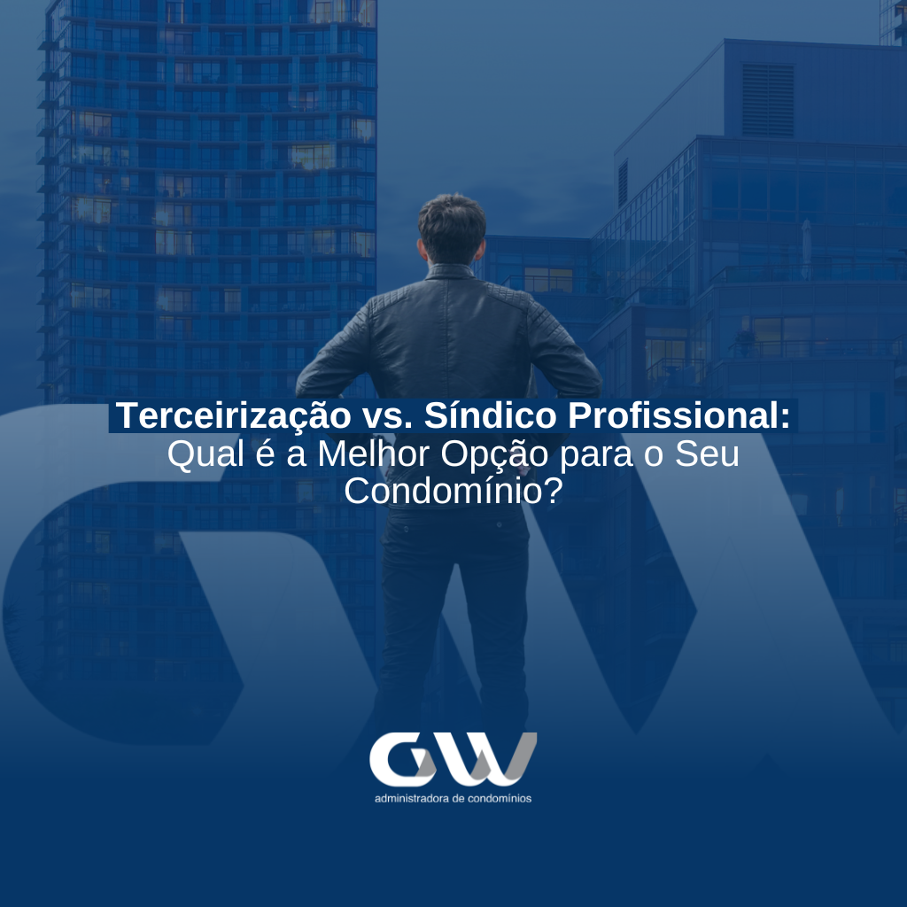 Terceirização vs. Síndico Profissional